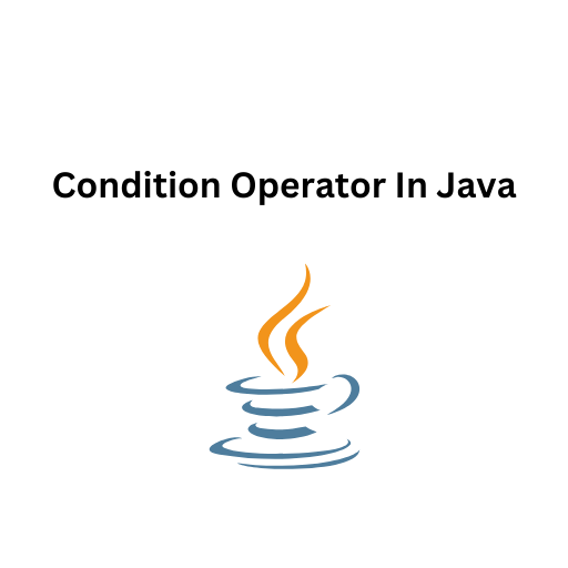 36.Condition Operator In Java